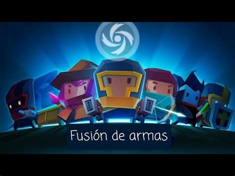 10 armas fusionadas ocultas en Soul Knight .